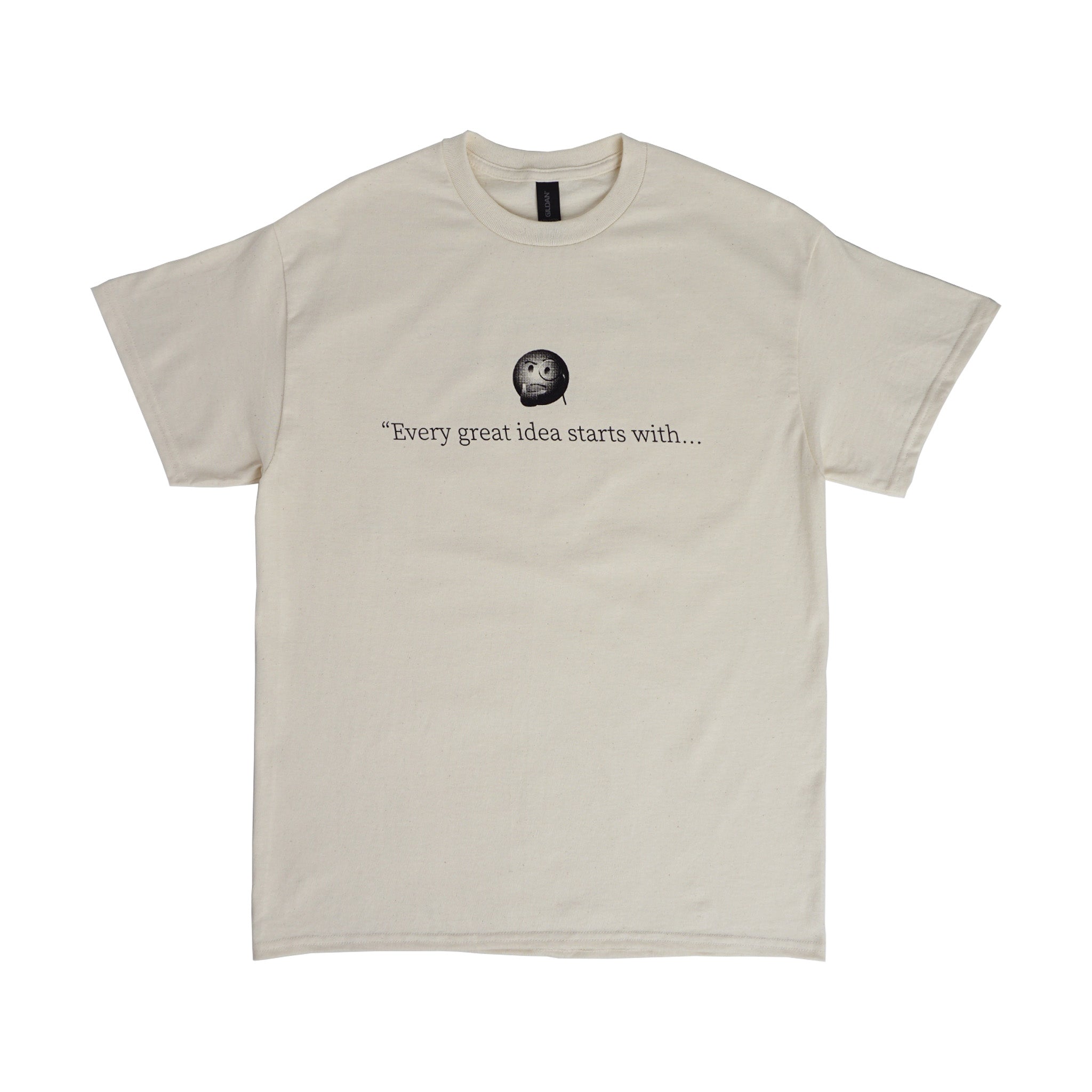 Da' Print Shop - Every Great Idea T-Shirt - Natural Da' Print Shop - Every Great Idea T-Shirt - Natural