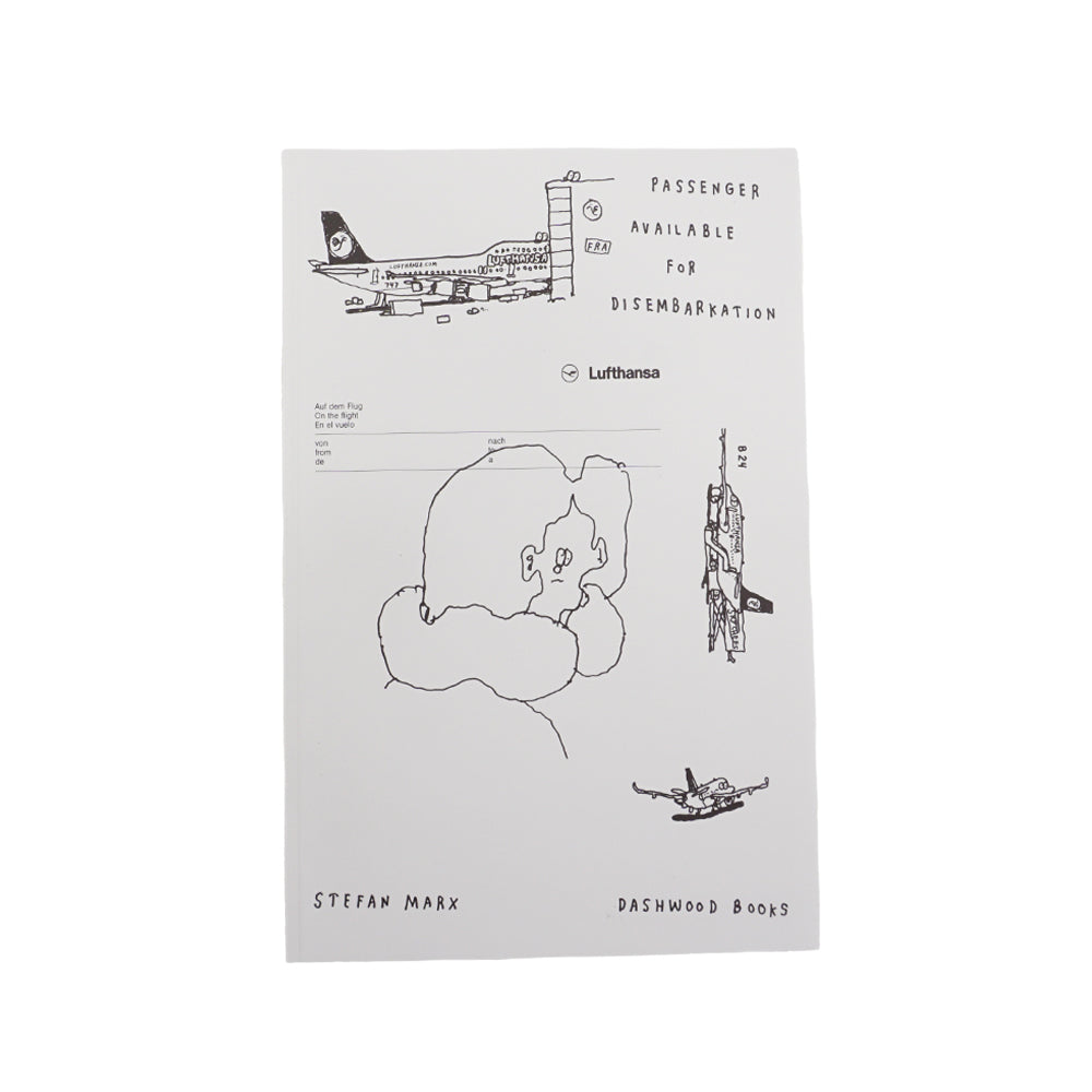 Dashwood Books - Stefan Marx - Passengers Available for Disembarkation Dashwood Books - Stefan Marx - Passengers Available for Disembarkation